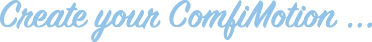 create-comfimotion